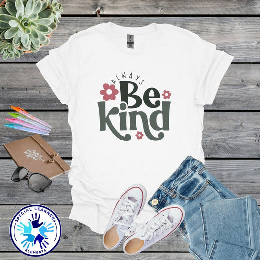 Always Be Kind Shirt | Teacher Gift | Mental Health | Therapist | Counselor | Social Work | Self Care